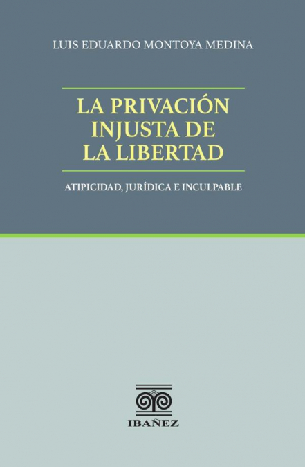 La privación injusta de la libertad