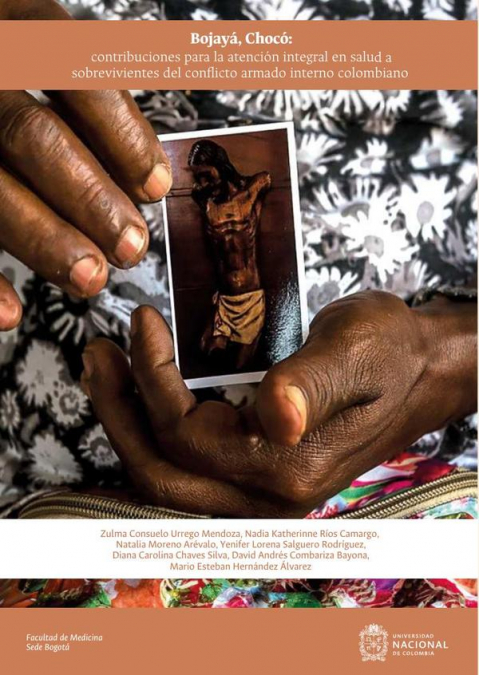Bojayá, Chocó: contribuciones para la atención integral en salud a sobrevivientes del conflicto armado interno colombiano