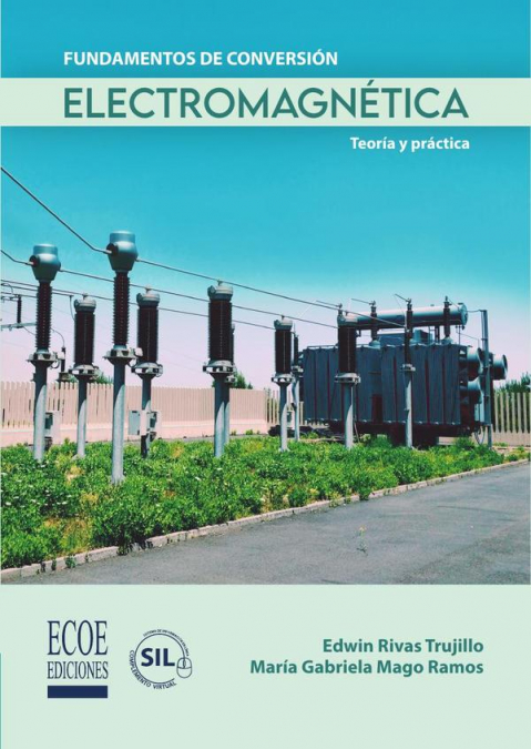 Fundamentos de conversión electromagnética - 1ra edición