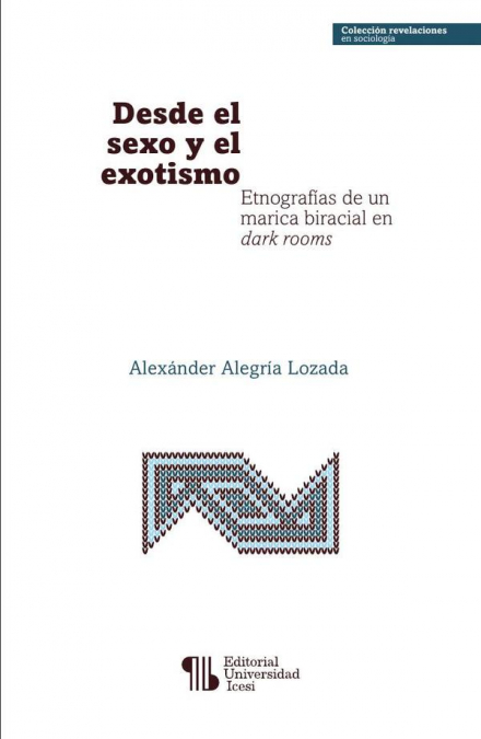 Desde el sexo y el exotismo