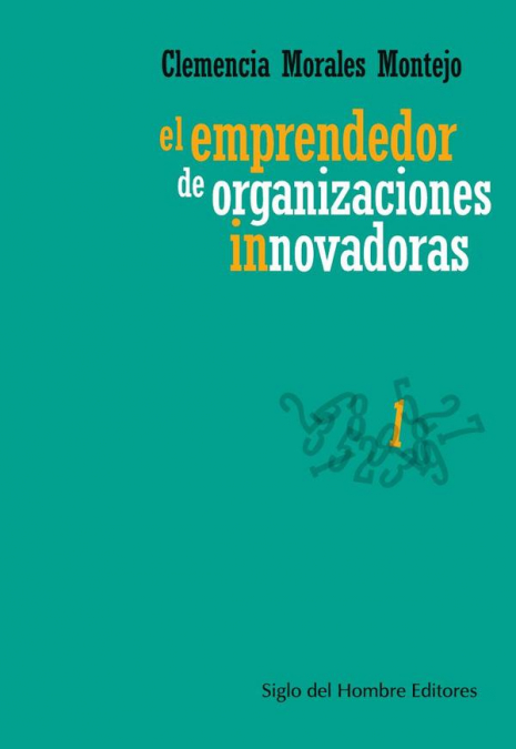 El emprendedor de organizaciones innovadoras
