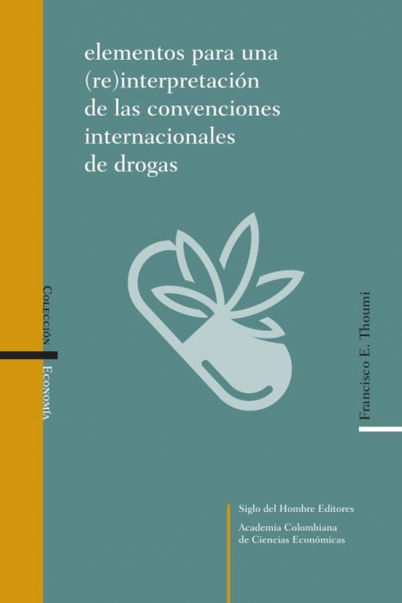 Elementos para una (re)interpretación de las convenciones internacionales de drogas