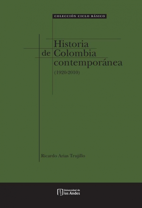 Historia de Colombia Contemporánea (1920-2010)
