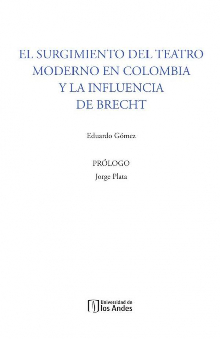 El surgimiento del teatro moderno en Colombia y la influencia de Brecht