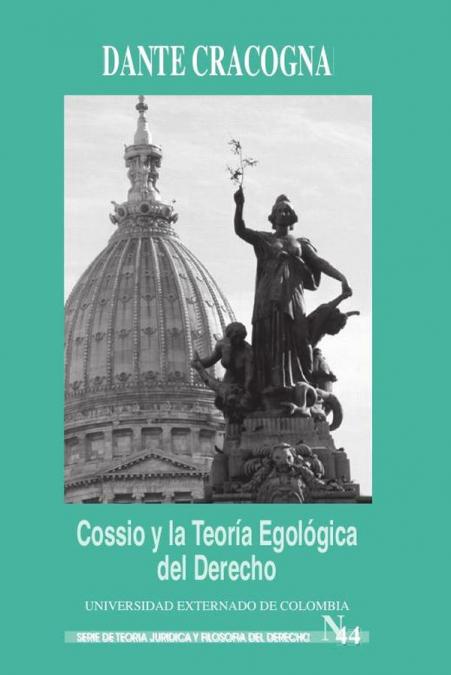 Cossio y la teoría egológica del derecho. Ensayos