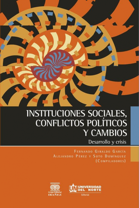 Instituciones sociales, conflictos políticos y cambios