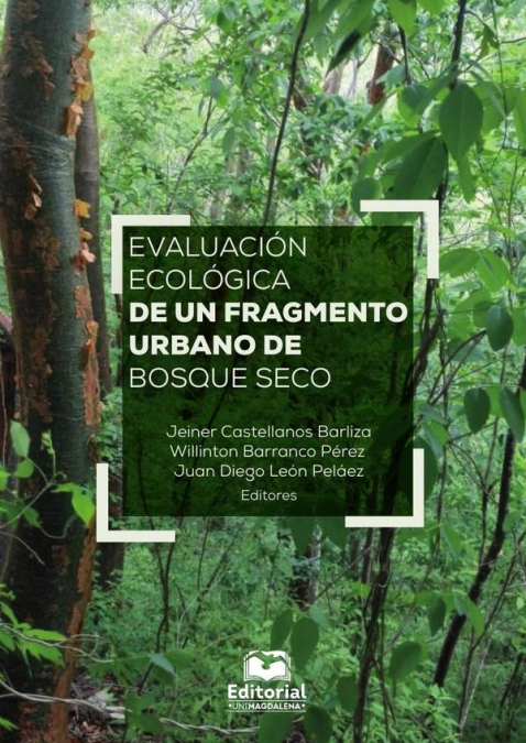 Evaluación ecológica de un fragmento urbano de bosque seco