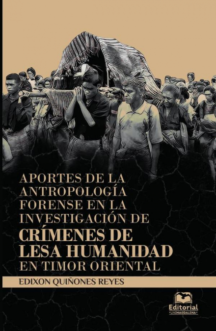 Aportes de la antropología forense en la investigación de crímenes de lesa humanidad en Timor Oriental