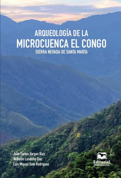 Arqueología de la microcuenca El Congo, Sierra Nevada de Santa Marta