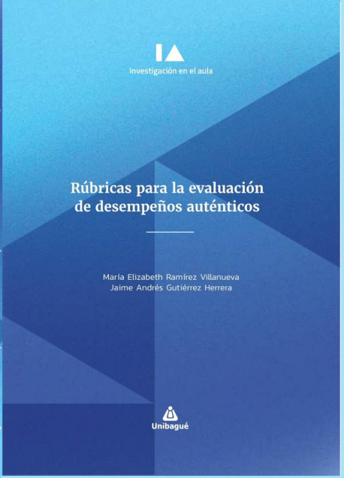 Rúbricas para la evaluación de desempeños auténticos