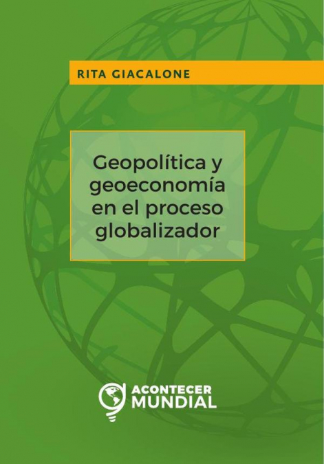 Geopolítica y geoeconomía en el proceso globalizador