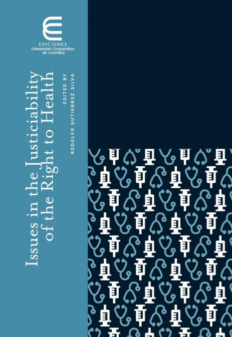 Issues in the Justiciability of the Right to Health