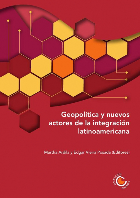 Geopolítica y nuevos actores de la integración latinoamericana