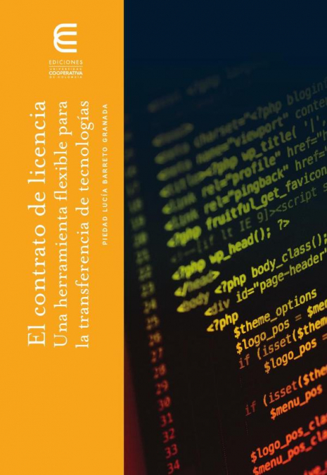 El contrato de licencia. Una herramienta fexible para la transferencia de tecnologías