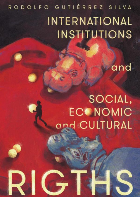 International Institutions and social, economic and cultural rights