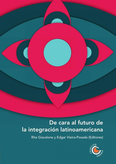 De cara al futuro de la integración latinoamericana