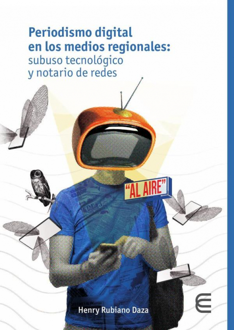 Periodismo digital en los medios regionales: subuso tecnológico y notario de redes
