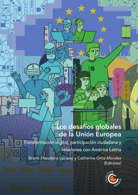 Los desafíos globales de la Unión Europea: transformación digital, participación ciudadana y relaciones con América Latina