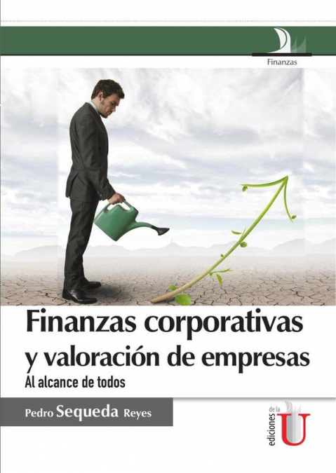 Finanzas corporativas y valoración de empresas, al alcance de todos