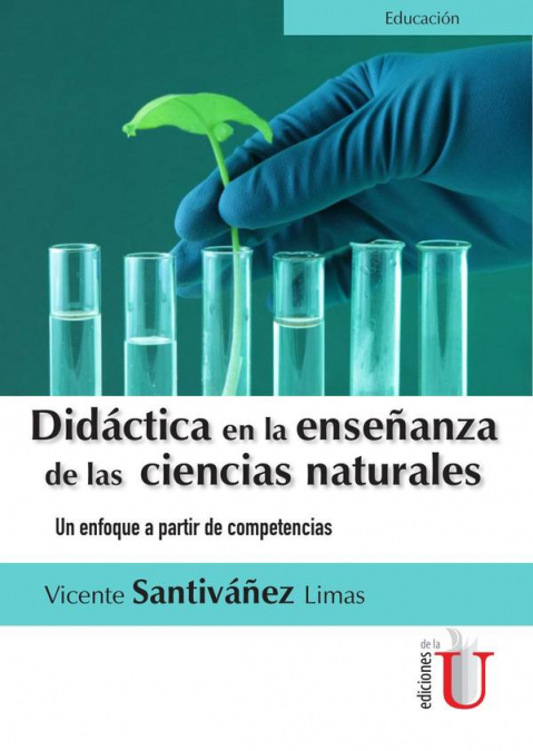 Didáctica en la enseñanza de las ciencias naturales. Un enfoque a partir de competencias