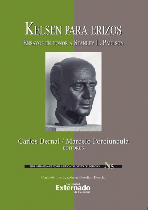 Kelsen para erizos. Ensayos en honor a Stanley L. Paulson. Serie intermedia de teoría jurídica y filosofía del derecho n.° 15