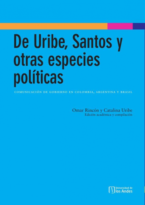 De Uribe, Santos y otras especies políticas