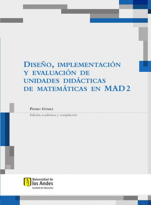 Diseño, implementación y evaluación de unidades didácticas de matemáticas en mad 2
