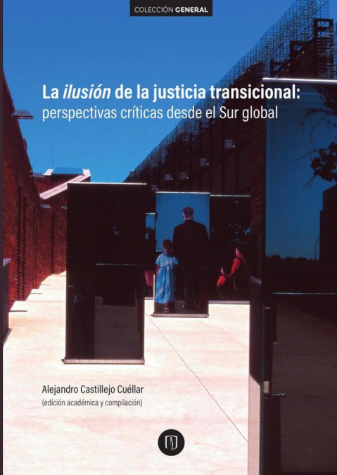 La ilusión de la justicia transicional: