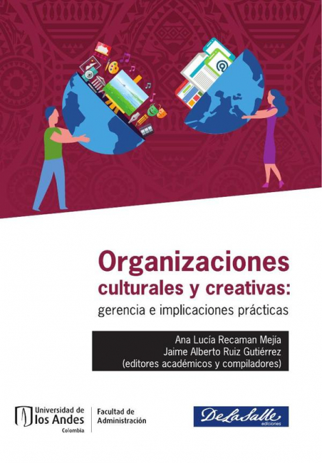 Organizaciones culturales y creativas: gerencia e implicaciones prácticas