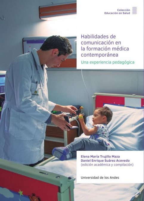 Habilidades de comunicación en la formación médica contemporánea.