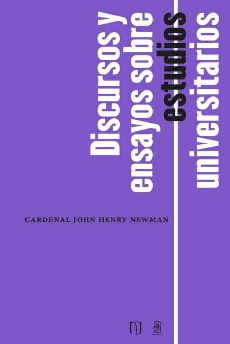 Discursos y ensayos sobre estudios universitarios