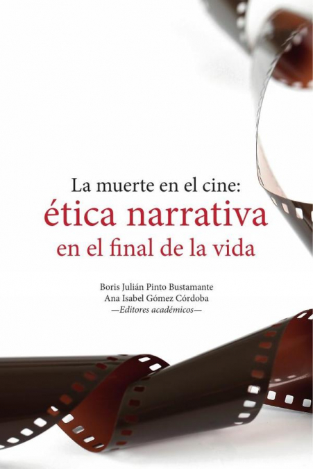 La muerte en el cine: ética narrativa en el final de la vida
