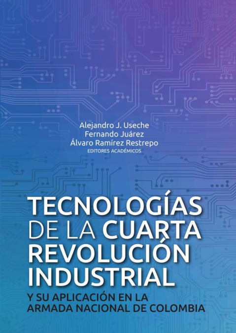 Tecnologías de la cuarta revolución industrial y su aplicación en la Armada Nacional de Colombia