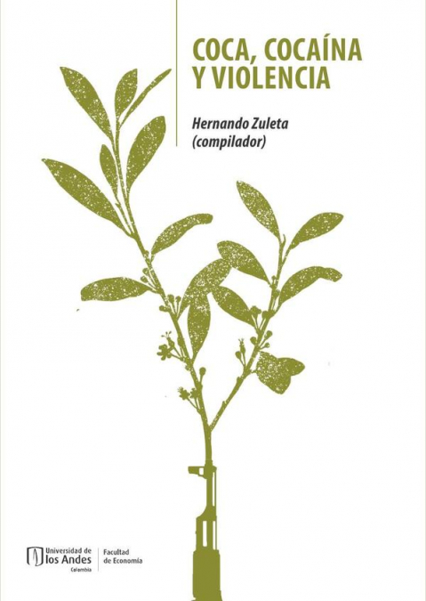 Coca, cocaína y violencia
