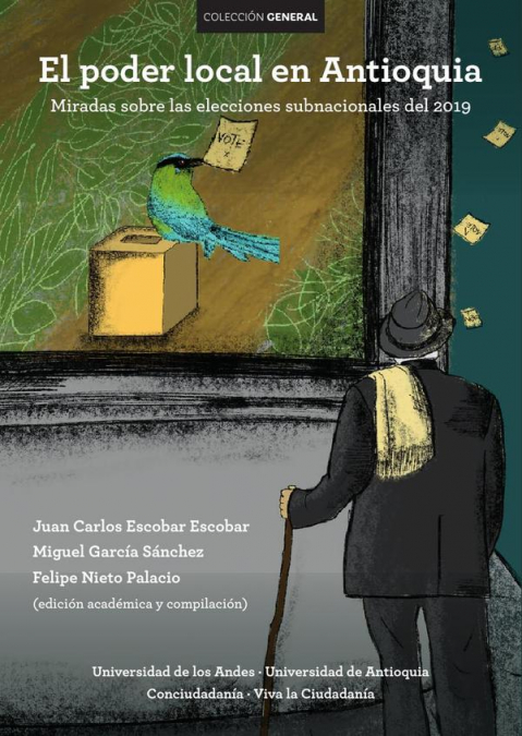 El poder local en Antioquia. Miradas sobre las elecciones subnacionales del 2019