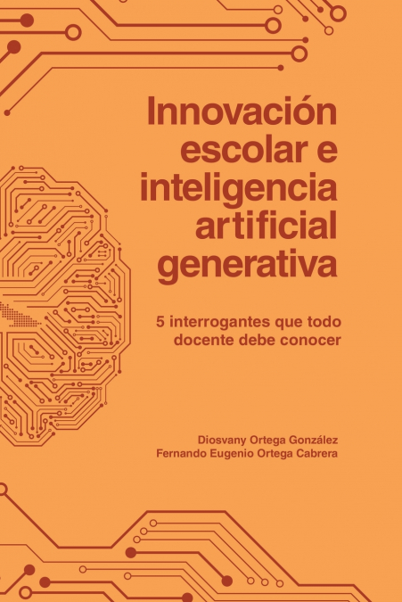 Innovación escolar e inteligencia artificial generativa. 5 interrogantes que todo docente debe conocer