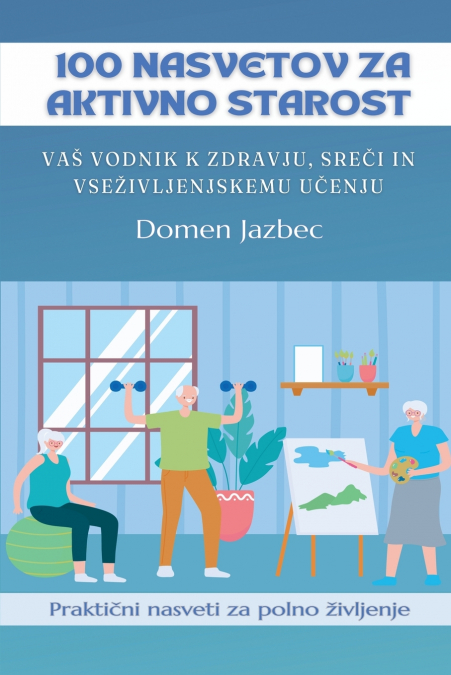 100 Nasvetov za aktivno starost