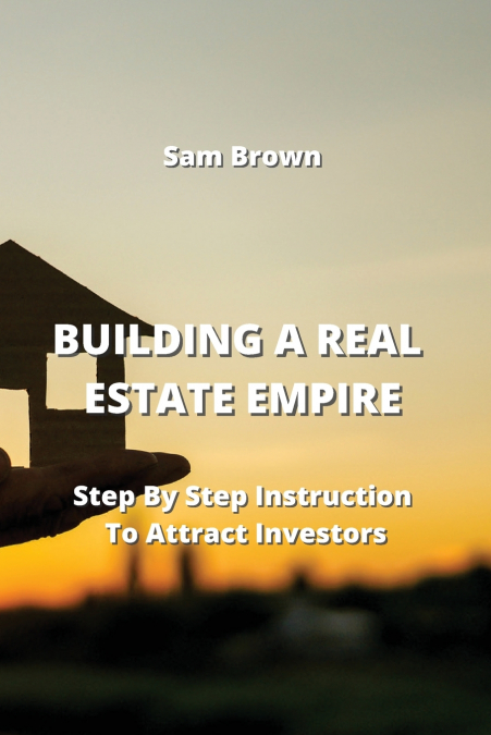 BUILDING A REAL ESTATE EMPIRE