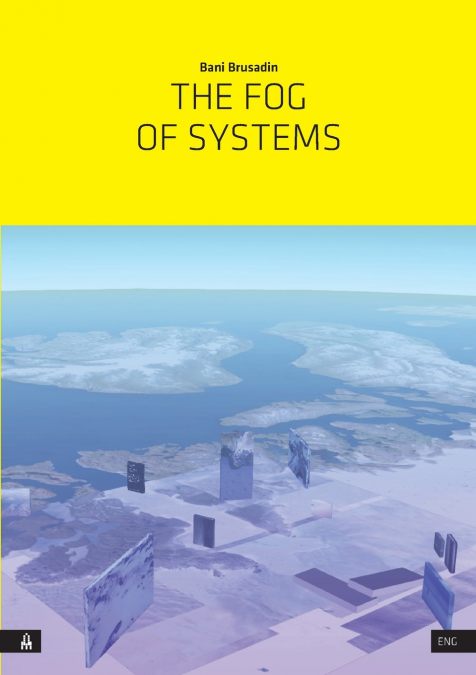 The Fog of Systems