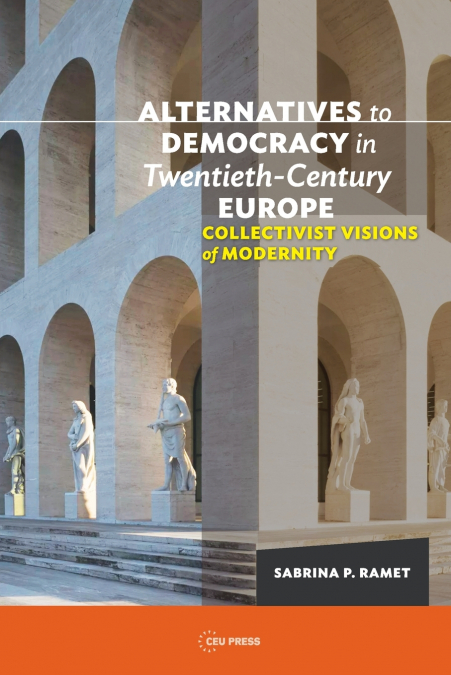 Alternatives to Democracy in Twentieth-Century Europe