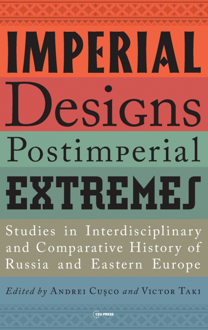 Imperial Designs, Postimperial Extremes