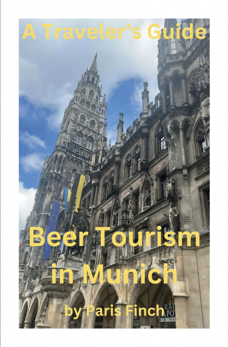 A Travel’s Guide - Beer Tourism in Munich