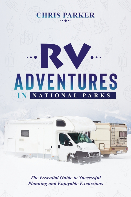 RV Adventures in National Parks