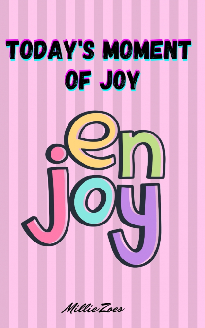 Today’s Moment Of Joy