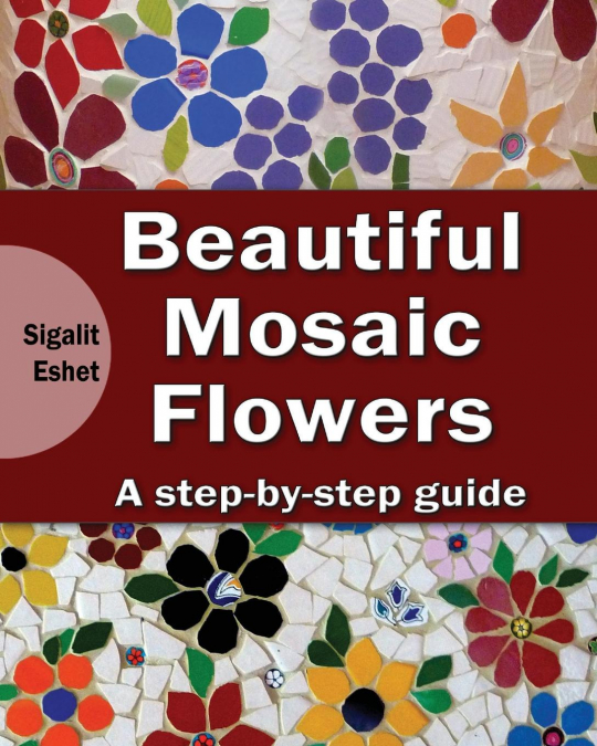 Beautiful Mosaic Flowers