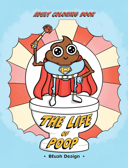 Adult Coloring Book - The Life of Poop