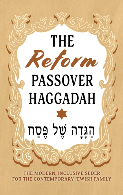 The Reform Passover Haggadah
