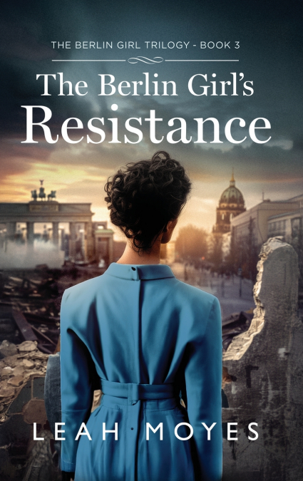 The Berlin Girl’s Resistance
