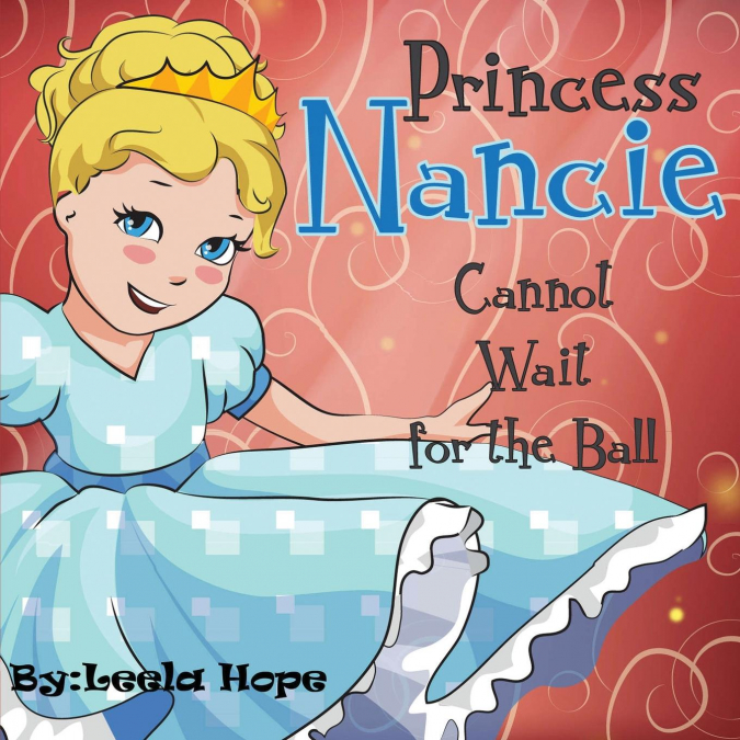 Princess Nancie Can’t Wait for the Ball