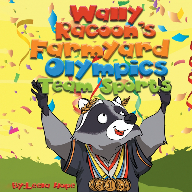 Wally Raccoon’s Farmyard Olympics Team Sports